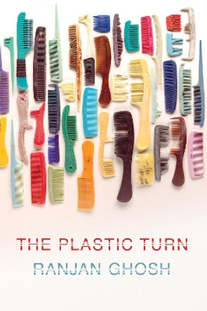 The Plastic Turn by Ranjan Ghosh 9781501766978