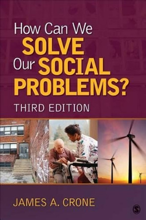 How Can We Solve Our Social Problems? by James A. Crone 9781506304830