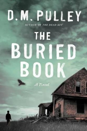 The Buried Book by D. M. Pulley 9781503936720