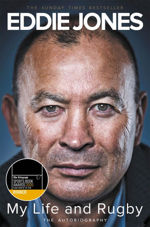 My Life and Rugby: The Autobiography by Eddie Jones 9781509850730