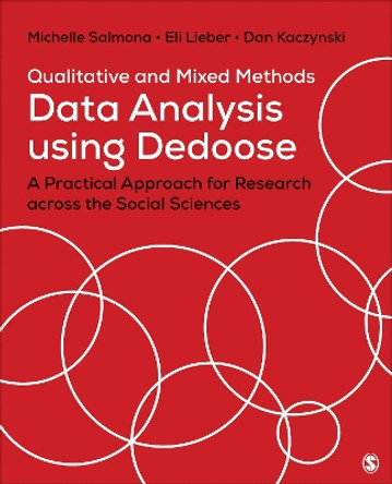 Qualitative and Mixed Methods Data Analysis Using Dedoose: A Practical Approach for Research Across the Social Sciences by Michelle Salmona 9781506397818