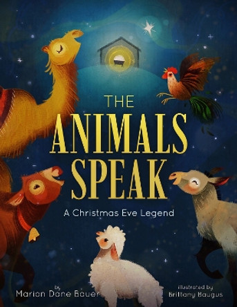 The Animals Speak: A Christmas Eve Legend by Marion Dane Bauer 9781506466439