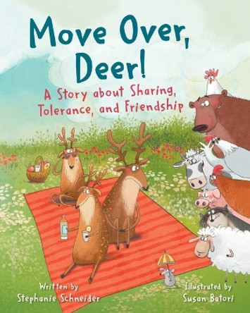 Move Over, Deer!: A Story about Sharing, Tolerance, and Friendship by Stephanie Schneider 9781510775152