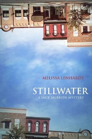 Stillwater: A Jack McBride Mystery by Melissa Lenhardt 9781510719828