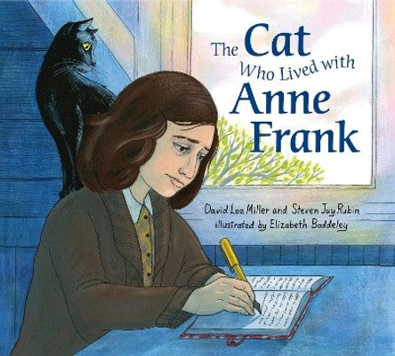 The Cat Who Lived With Anne Frank by DAVID LEE MILLER 9781524741501