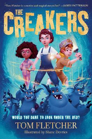 The Creakers by Tom Fletcher 9781524773342