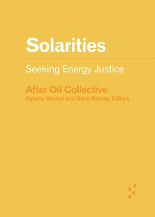 Solarities: Seeking Energy Justice by Ayesha Vemuri 9781517914141