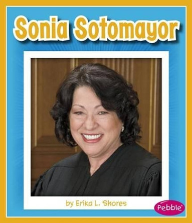 Sonia Sotomayor by Christine Juarez 9781515732600