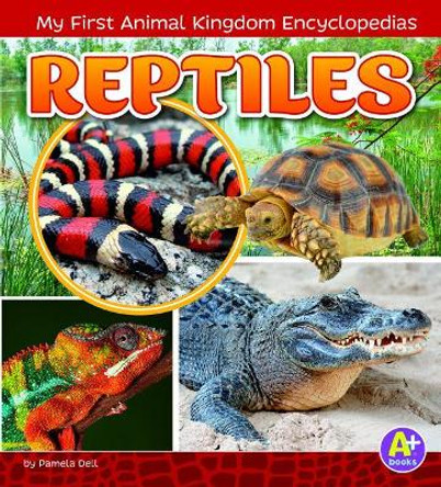 Reptiles (My First Animal Kingdom Encyclopedias) by Janet Riehecky 9781515739395