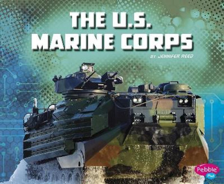 The U.S. Marine Corps by Jennifer Reed 9781515767725