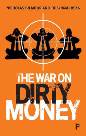 The War on Dirty Money by Nicholas Gilmour
