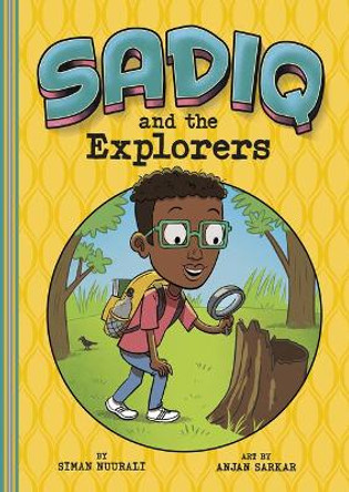 Sadiq and the Explorers by Siman Nuurali 9781515871040