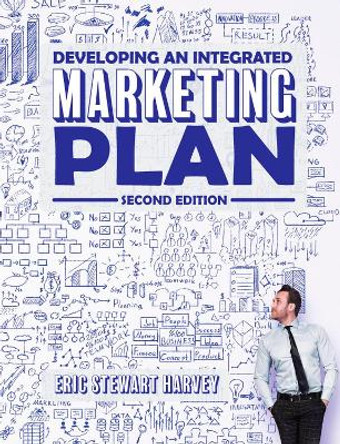 Developing an Integrated Marketing Plan by Eric Stewart Harvey 9781516520916