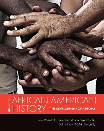 African American History: The Development of a People by Ronald E. Goodwin 9781516529346