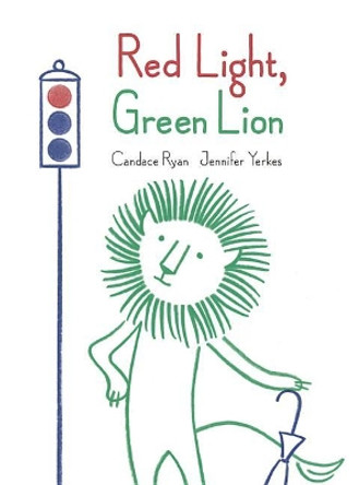 Red Light, Green Lion by ,Candace Ryan 9781525300158