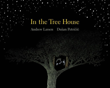 In The Tree House by Dusan Petricic 9781525300172
