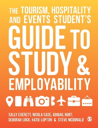The Tourism, Hospitality and Events Student′s Guide to Study and Employability by Sally Everett 9781526436450
