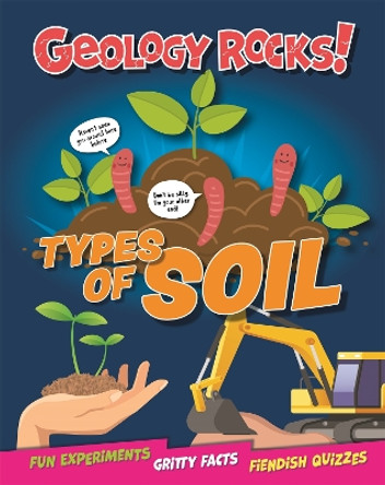 Geology Rocks!: Types of Soil by Izzi Howell 9781526321411