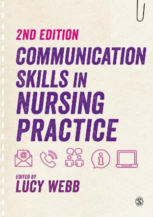 Communication Skills in Nursing Practice by Lucy Webb 9781526489364