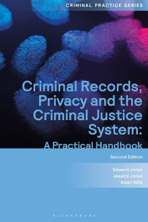 Criminal Records, Privacy and the Criminal Justice System: A Practical Handbook by Mr Edward Jones 9781526527141