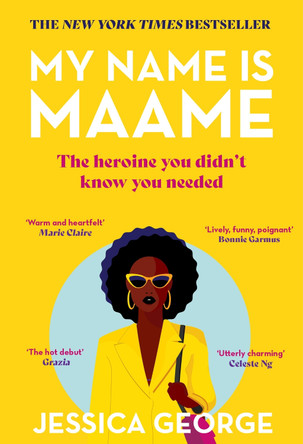 My Name is Maame: The bestselling reading group book that will make you laugh and cry this year by Jessica George 9781529395617