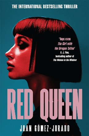Red Queen: The #1 international award-winning bestselling thriller that has taken the world by storm by Juan Gómez-Jurado 9781529093643