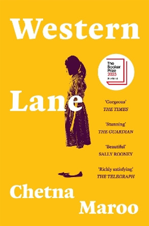 Western Lane: Shortlisted For The Booker Prize 2023 by Chetna Maroo 9781529094640