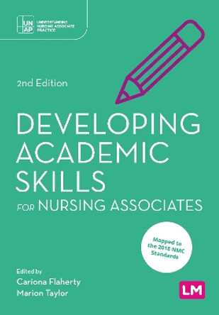 Developing Academic Skills for Nursing Associates by Cariona Flaherty 9781529668285 Developing Academic Skills for Nursing Associates by Cariona Flaherty 9781529668285