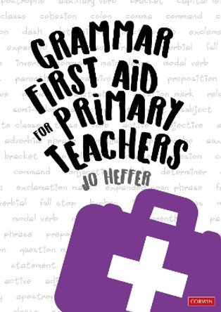 Grammar First Aid for Primary Teachers by Jo Heffer 9781529730449