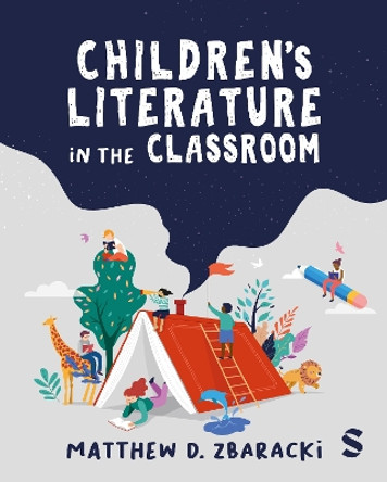 Children’s Literature in the Classroom by Matthew D. Zbaracki 9781529731675