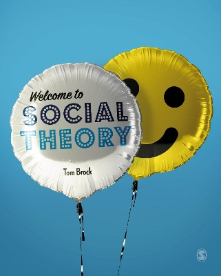 Welcome to Social Theory by Tom Brock 9781529732627