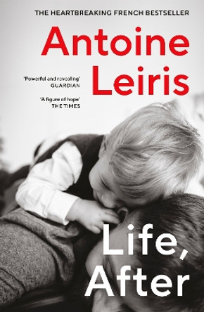 Life, After by Antoine Leiris 9781529925258