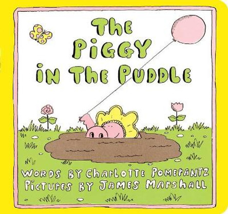 The Piggy in the Puddle by Charlotte Pomerantz 9781534406605