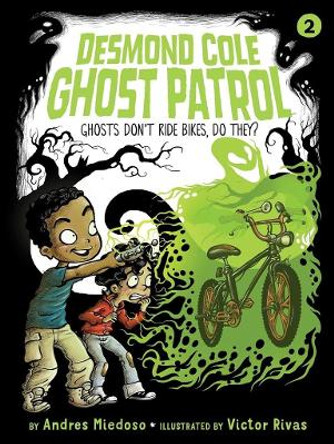 Ghosts Don't Ride Bikes, Do They? by Andres Miedoso 9781534410411