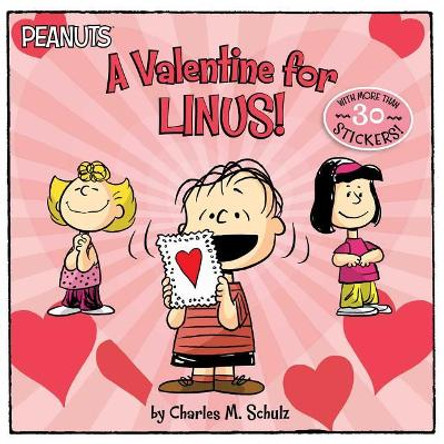 A Valentine for Linus! by Charles M Schulz 9781534420434