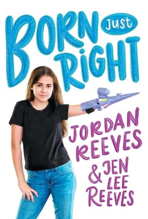 Born Just Right by Jen Lee Reeves 9781534428393