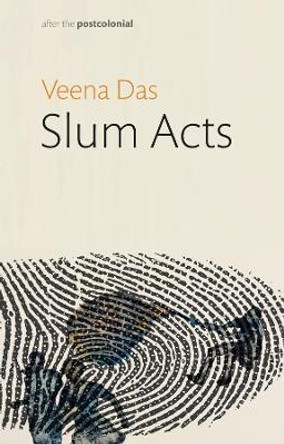 Slum Acts by Veena Das