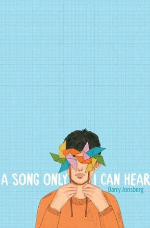 A Song Only I Can Hear by Barry Jonsberg 9781534442528