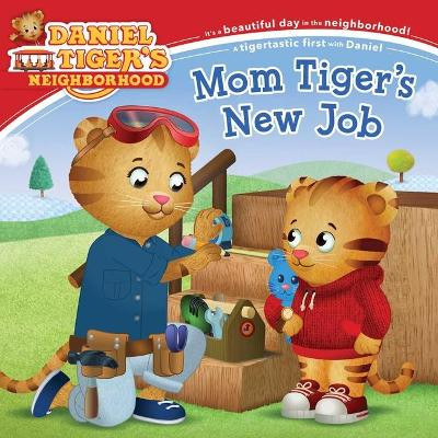 Mom Tiger's New Job by Alexandra Cassel Schwartz 9781534453470