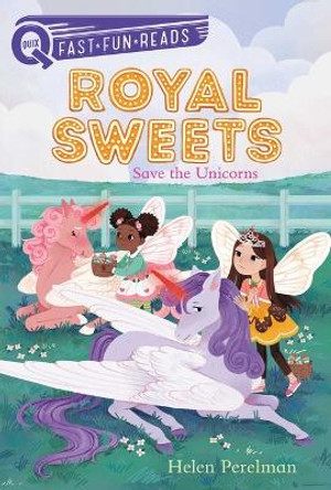 Save the Unicorns: Royal Sweets 6 by Helen Perelman 9781534455092