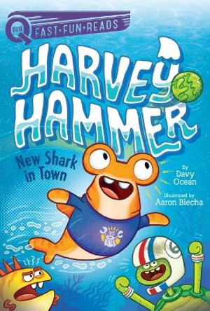 New Shark in Town: Harvey Hammer 1 by Davy Ocean 9781534455122