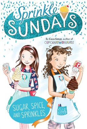 Sugar, Spice, and Sprinkles by Coco Simon 9781534457195