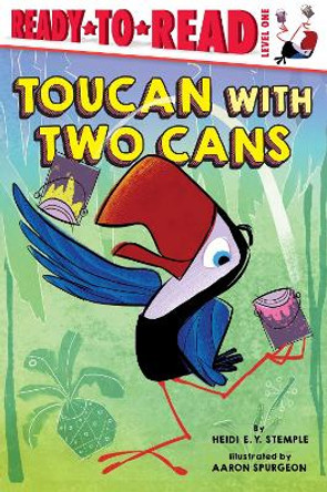 Toucan with Two Cans by Heidi E y Stemple 9781534485921