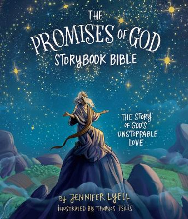 The Promises of God Storybook Bible by Jennifer Lyell 9781535928328