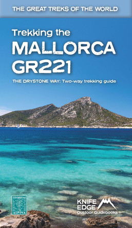 Trekking the Mallorca GR221: 2022: Two-way guidebook with real 1:25k maps: 12 different itineraries by Andrew McCluggage