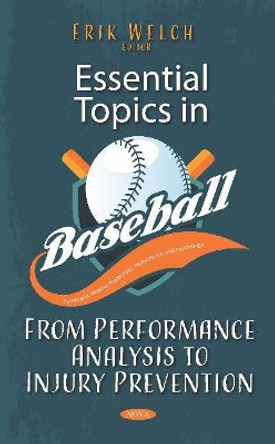 Essential Topics in Baseball: From Performance Analysis to Injury Prevention by Erik Welch 9781536165333