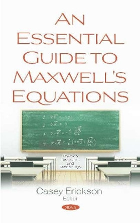 An Essential Guide to Maxwell's Equations by Casey Erickson 9781536166804