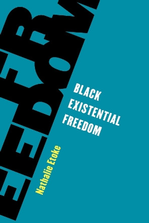 Black Existential Freedom by Nathalie Etoke 9781538157060