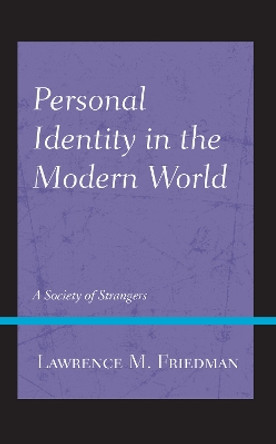 Crimes of Mobility: Personal Identity in a Global Society by Lawrence M. Friedman 9781538166840