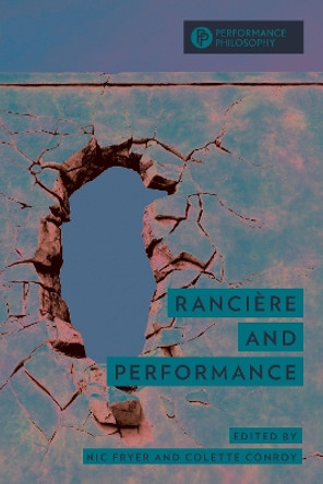 Rancière and Performance by Nic Fryer 9781538146576